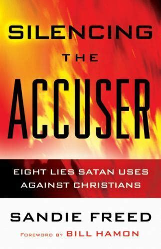 Silencing The Accuser Eight Lies Satan Uses Against Christians By