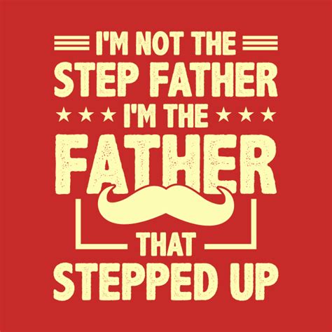 I M Not The Step Father I M The Father That Stepped Up Stepdad Tank Top Teepublic