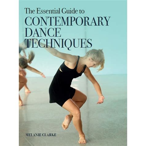 The Essential Guide To Contemporary Dance Techniques Paperback