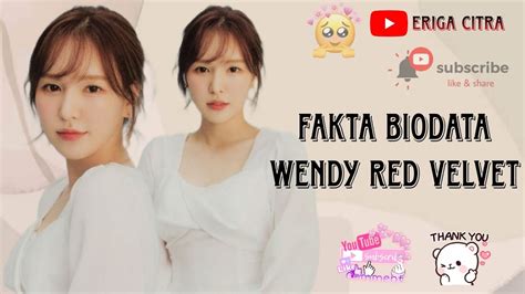 Fakta Biodata Wendy Red Velvet Youtube
