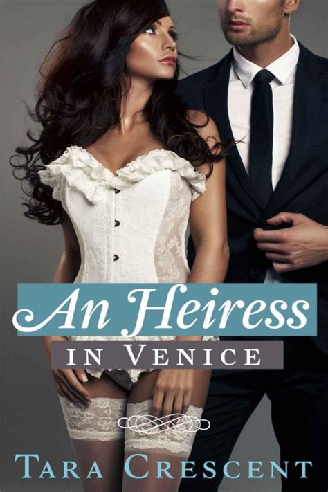 Read An Heiress In Venice By Tara Crescent Online Free Full Book China Edition