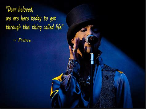 Prince Quote Life Dear Beloved We Are Here Today To Get  Flickr