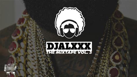 Djalxxx Presents The Mixtape Vol 3 Explicit Lyrics Youtube