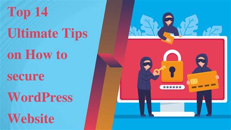 Top 14 Ultimate Tips On How To Secure Wordpress Website