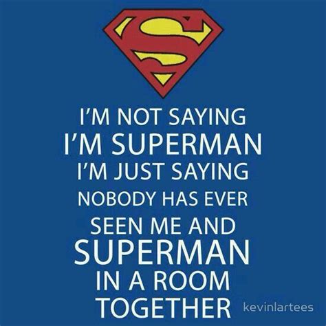 Just Saying Superman My Superman Quotes