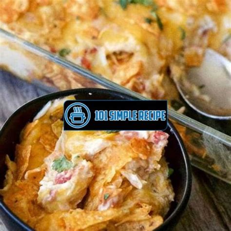 Delicious Pioneer Woman Chicken Dorito Casserole Recipe 101 Simple Recipe