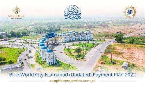 Blue World City Islamabad Updated Payment Plan 2022 Sapphire Properties