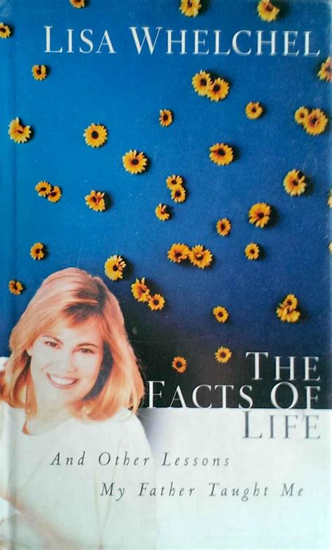 The Facts Of Life And Other Lessons My Father Taught Me De Whelchel Lisa Good To Very Good
