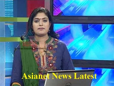 Malayalam live news is an innovate attempt to view the latest and live news. Asianet News Live Today 2012