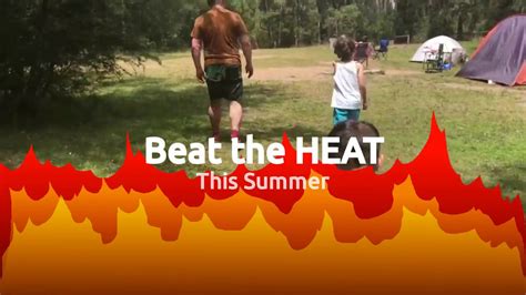 Beat The Heat This Summer Youtube