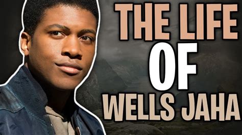 The Life Of Wells Jaha The 100 Youtube