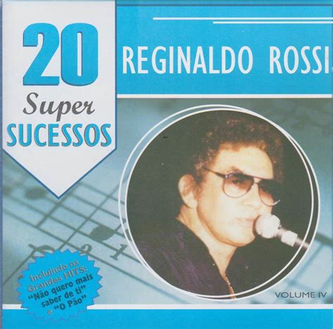 Cd Reginaldo Rossi Vol 4 20 Super Sucessos Novo Lacrado R 3000