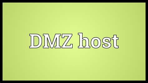 Dmz Host Meaning Youtube