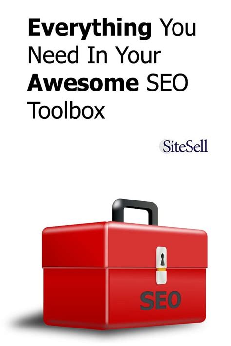 Everything You Need In Your Awesome Seo Toolbox Tool Box Seo Seo Tips