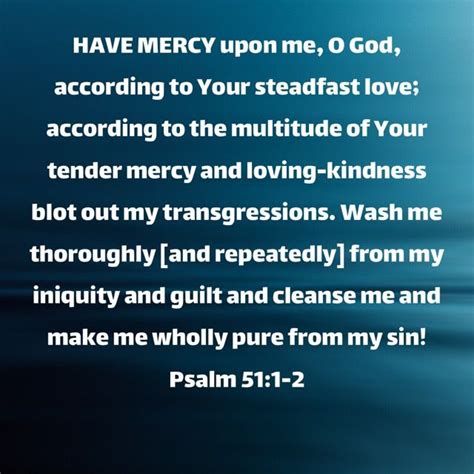 Psalm 511 2 Have Mercy Upon Me O God According To Your Steadfast