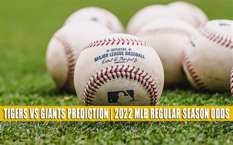 Tigers Vs Giants Predictions Picks Odds June 28 2022