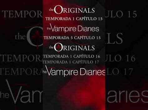 Descubre el mejor orden para ver The Vampire Diaries y The Originals una guía completa Villa