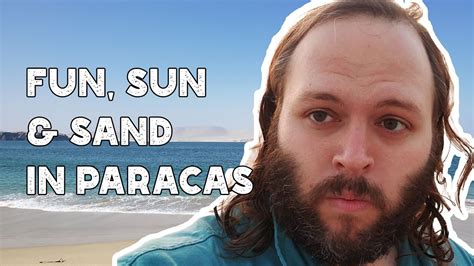 Fun Sun And Sand In Paracas Peru Youtube