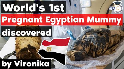world s first pregnant egyptian mummy discovered history current affairs for upsc youtube