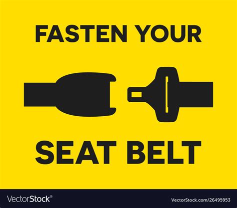 fasten your seat belt sign safe trip in car vector image