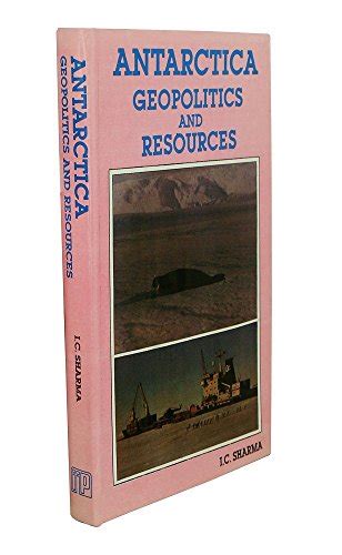 Antarctica Geopolitics And Resources By Sharma Ishwar Chandra As New