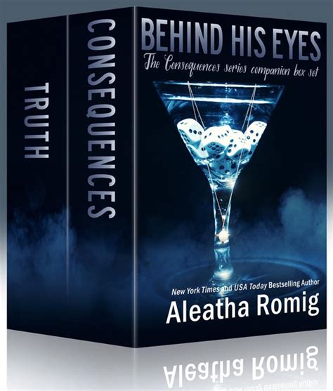 Consequences Behind His Eyes Box Set Ebook Aleatha Romig