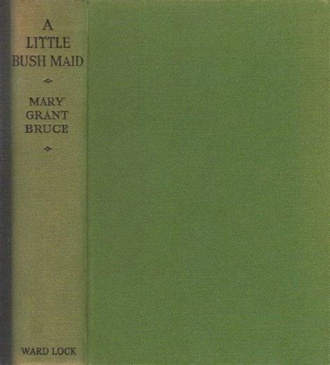 A Little Bush Maid By Mary Grant Bruce Very Good Hard Cover Reprint