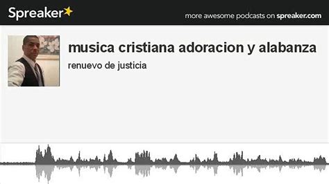 Musica Cristiana Adoracion Y Alabanza Made With Spreaker Video