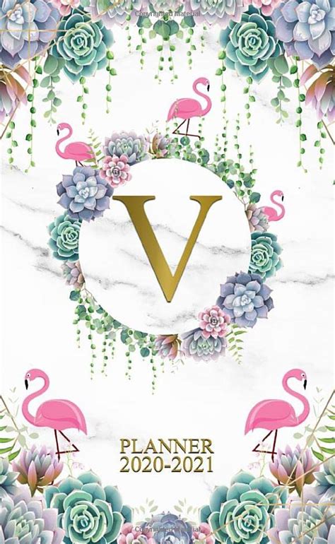2020 2021 Planner Flamingo And Succulents Monogram Initial Letter V Cute Cactus Two Year 2020