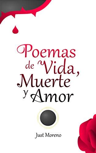 Poemas De Vida Muerte Y Amor Spanish Edition Ebook
