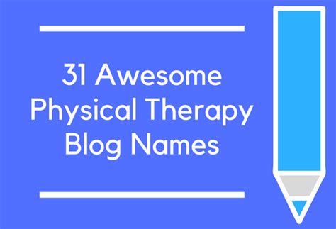 31 Awesome Physical Therapy Blog Names