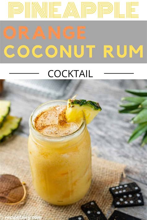 Now take a sip and this coconut rum and pineapple cocktail will take you there… Pineapple Orange Coconut Rum Cocktail | Recipe in 2020 ...
