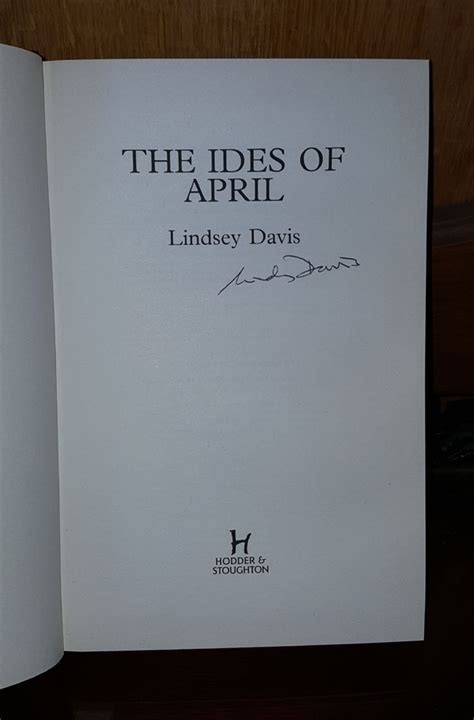 The Ides Of April Signed 1st1st By Davis Lindsey New