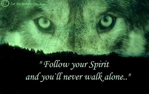 If Yo Protect The Wolves Their Spirit Will Walk With You Forever