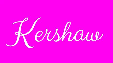 Learn How To Sign The Name Kershaw Stylishly In Cursive Writing Youtube