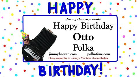 Otto Happy Birthday Polka Youtube