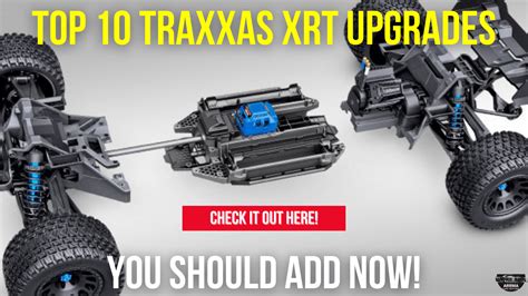 2023 Top 10 Traxxas Xrt Upgrades You Should Add Now