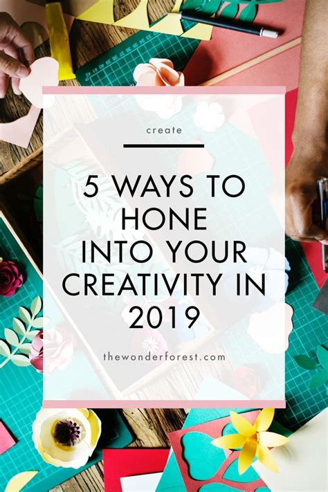 5 Ways To Hone Into Your Creativity In 2019 Wonder Forest Fun Crafts