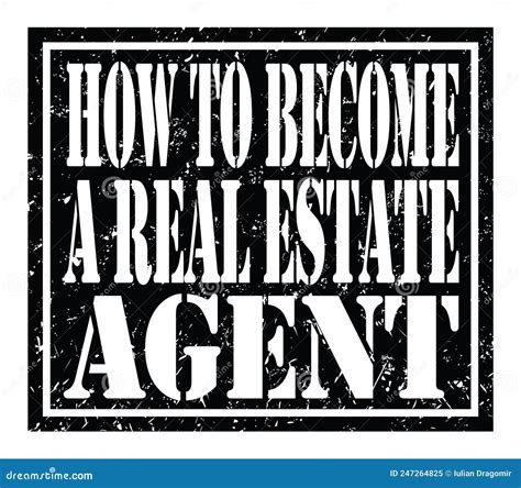 How To Become A Real Estate Agent Text Written On Black Stamp Sign