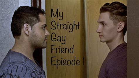 My Straight Gay Friend Episode 1 The Roommate Youtube