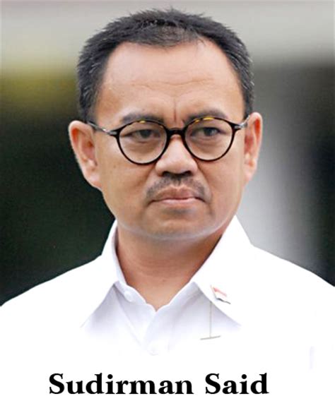 Biografi Singkat Tokoh Menteri Esdm Sudirman Said