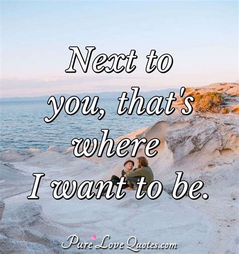 My Favorite Place In The World Is Next To You Purelovequotes