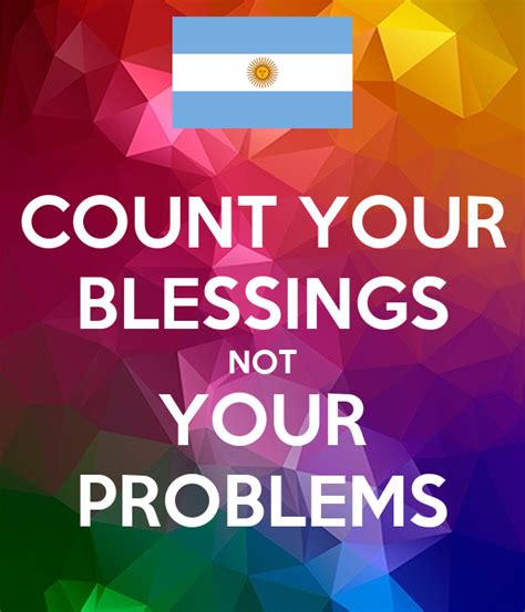 Count Your Blessings Not Your Problems Poster Xfghjk Keep Calm O Matic