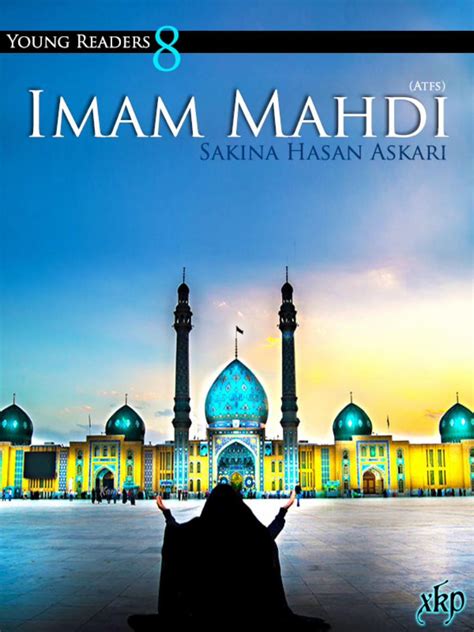 Imam Mahdi Atfs Islamic Mobility Chapter Who Is Imam Mahdi Imam