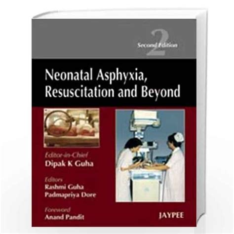 Neonatal Asphyxia Resuscitation And Beyond By Guha Buy Online Neonatal