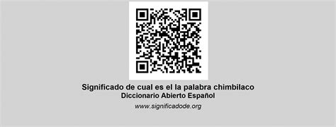 Cual Es El La Palabra Chimbilaco Diccionario Abierto De Español