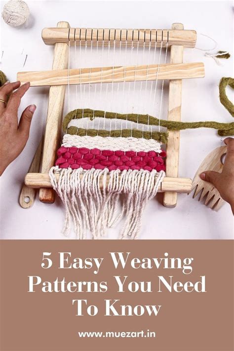 5 Easy Weaving Patterns You Need To Know Weaving Patterns Tapestry