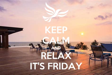 Keep Calm And Relax Its Friday Poster Davifranca148 Keep Calm O Matic