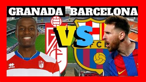 Video barcelona vs granada (la liga) highlights. barcelona vs granada en vivo - granada barcelona live ...