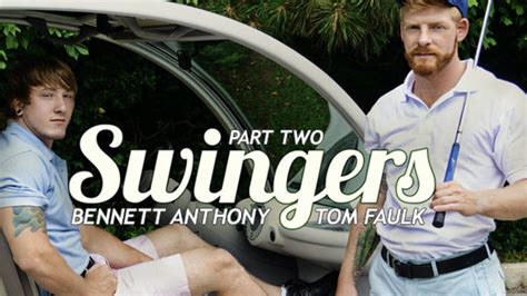 MEN Series Bennett Anthony Tom Faulk In Swingers Part WAYBIG